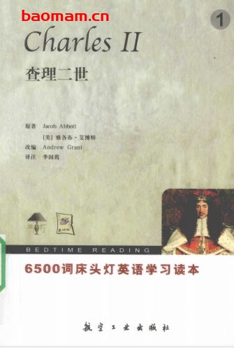 6500词:查理二世-作者: (美)雅各布·艾博特|主编-PDF电子书 学习教育 第1张-7B4电子书 6500词:查理二世-作者: (美)雅各布·艾博特|主编-PDF电子书